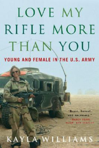 Book Love My Rifle More Than You Michael E. Staub