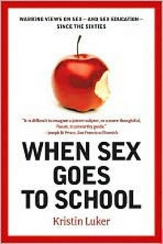 Livre When Sex Goes to School Kristin Luker