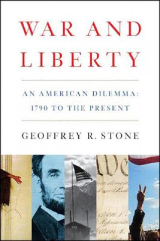 Kniha War and Liberty Geoffrey R. Stone