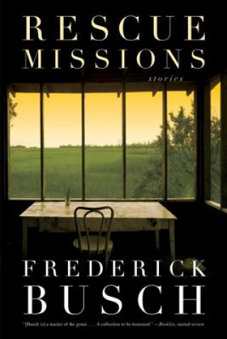 Libro Rescue Missions Frederick Busch