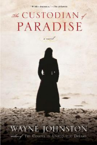Könyv Custodian of Paradise Wayne Johnston