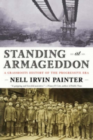 Kniha Standing at Armageddon Nell Irvin Painter