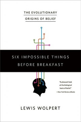 Carte Six Impossible Things to Do Before Breakfast Lewis Wolpert