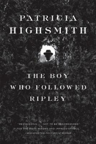 Kniha Boy Who Followed Ripley Patricia Highsmith