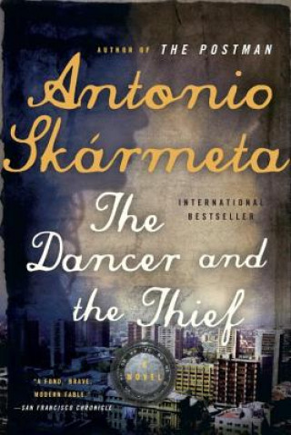 Kniha Dancer and the Thief Antonio Skarmeta
