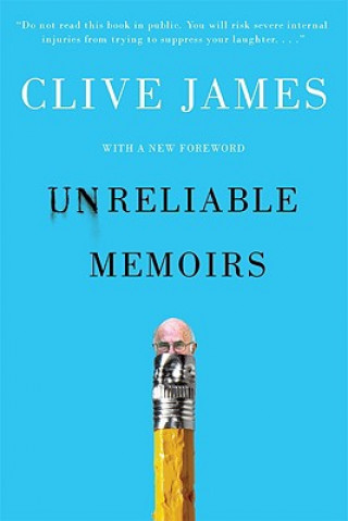 Könyv Unreliable Memoirs Clive James