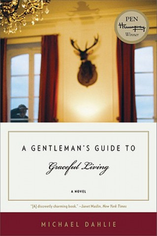 Kniha Gentleman's Guide to Graceful Living Michael Dahlie