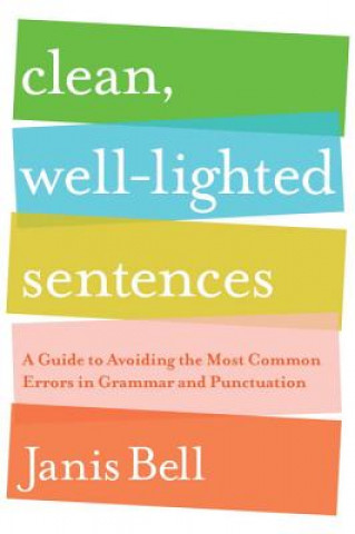 Книга Clean, Well-lighted Sentences Janis Bell