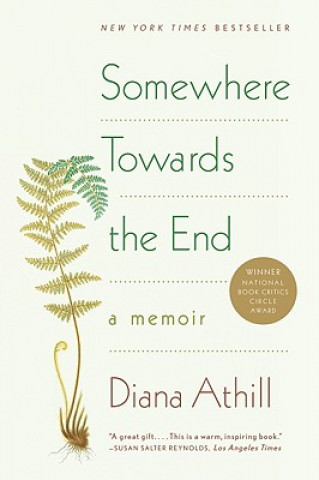 Könyv Somewhere Towards the End Diana Athill