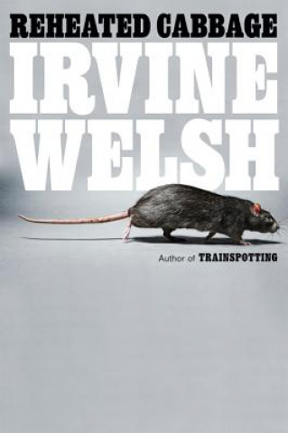 Libro Reheated Cabbage Irvine Welsh