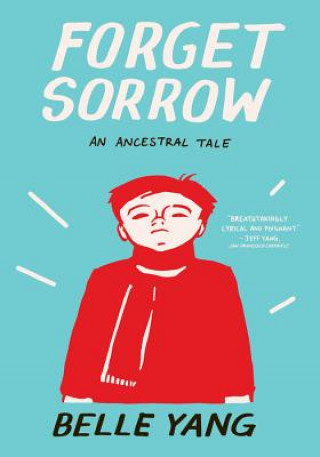 Livre Forget Sorrow Belle Yang