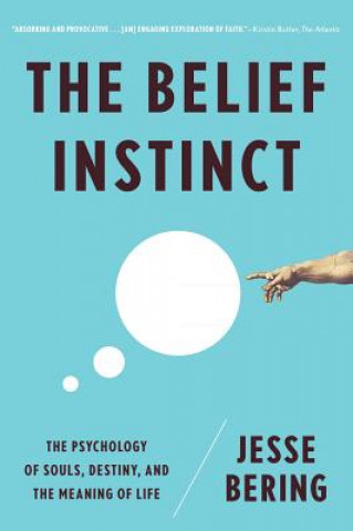 Kniha Belief Instinct Jesse Bering