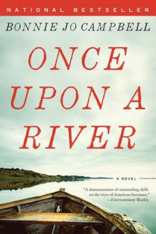 Kniha Once Upon a River Bonnie Jo Campbell