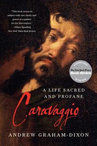 Knjiga Caravaggio Andrew Graham-Dixon