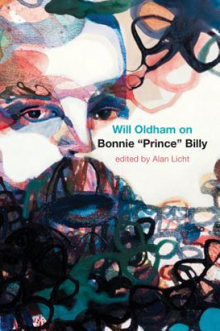 Kniha Will Oldham on Bonnie "Prince" Billy Alan Licht