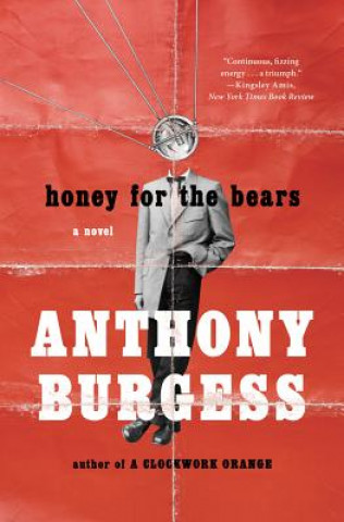 Knjiga Honey for the Bears Anthony Burgess