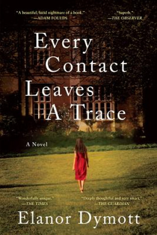 Kniha Every Contact Leaves A Trace Elanor Dymott