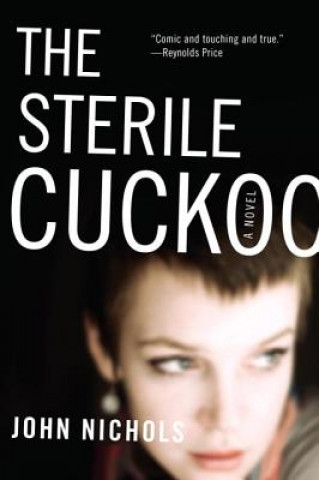 Knjiga Sterile Cuckoo John Nichols