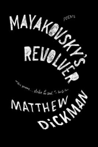 Libro Mayakovsky's Revolver Matthew Dickman