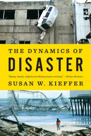Kniha Dynamics of Disaster Susan W. Kieffer