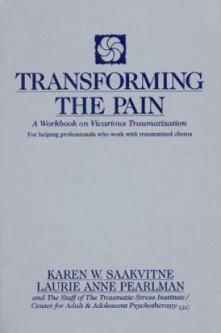 Книга Transforming the Pain Karen W. Saakvitne