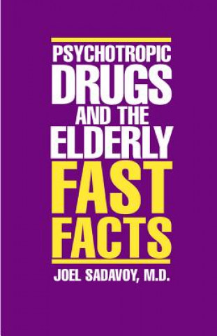 Könyv Psychotropic Drugs and The Elderly Joel Sadavoy