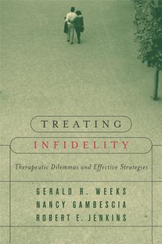 Knjiga Treating Infidelity Gerald R. Weeks