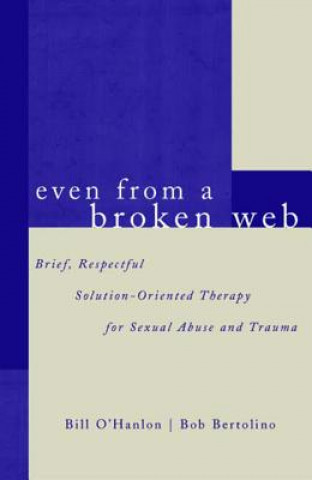 Kniha Even From A Broken Web Bill O'Hanlon