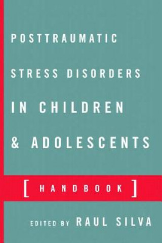 Kniha Posttraumatic Stress Disorder in Children and Adolescents Raul R. Silva