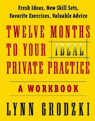 Carte Twelve Months To Your Ideal Private Practice Lynn Grodzki