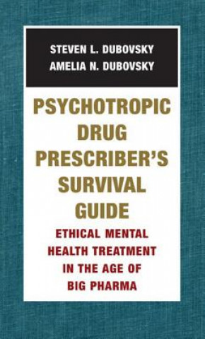 Buch Psychotropic Drug Prescriber's Survival Guide Amelia N. Dubovsky