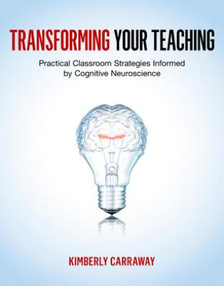 Kniha Transforming Your Teaching Kimberly Carraway