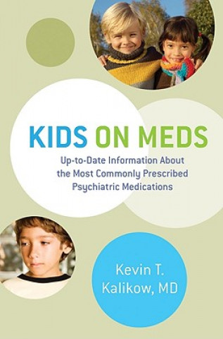 Kniha Kids on Meds Kevin T. Kalikow