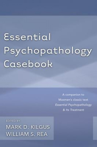 Książka Essential Psychopathology Casebook Mark D. Kilgus