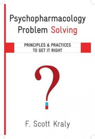 Kniha Psychopharmacology Problem Solving F. Scott Kraly