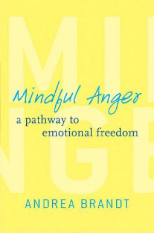 Książka Mindful Anger Andrea Brandt