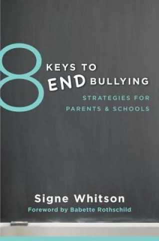 Könyv 8 Keys to End Bullying Signe Whitson