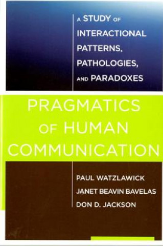 Kniha Pragmatics of Human Communication Paul Watzlawick