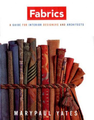 Könyv Fabrics Marypaul Yates
