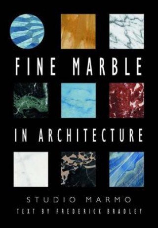 Kniha Fine Marble in Architecture Frederick Bradley