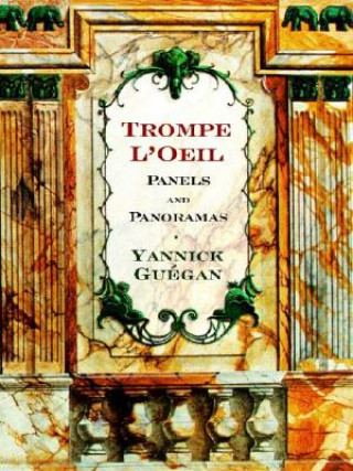 Buch Trompe l'Oeil Panels and Panoramas Yannick Guegan