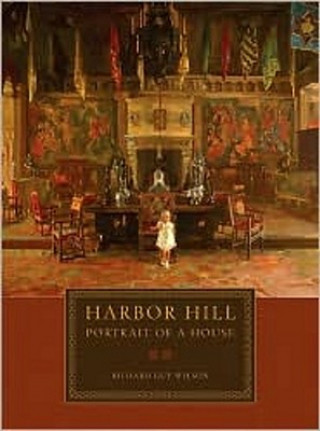 Könyv Harbor Hill Richard Guy Wilson