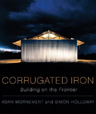 Knjiga Corrugated Iron Adam Mornement