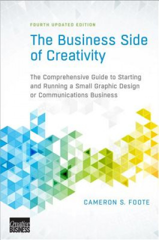 Kniha Business Side of Creativity Cameron S. Foote