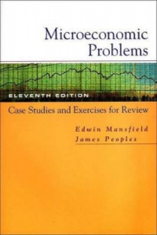 Kniha Microeconomic Problems: Case Studies and Exercises for Review Edwin Mansfield