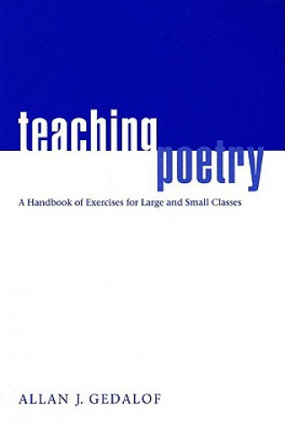 Livre Teaching Poetry Allan J. Gedalof