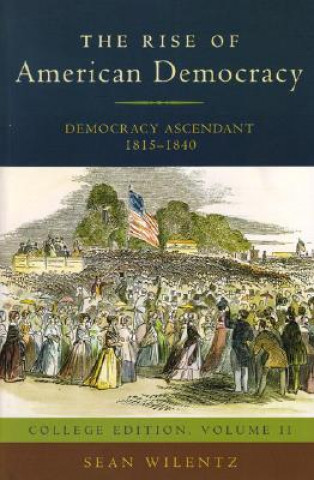Książka Rise of American Democracy Sean Wilentz