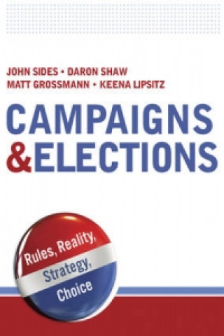 Knjiga Campaigns & Elections John Sides