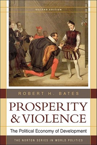 Kniha Prosperity & Violence Robert H. Bates