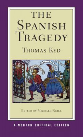 Kniha Spanish Tragedy Thomas Kyd